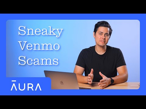 5 Sneaky Venmo Scams You Don&#039;t Want To Fall For | Aura