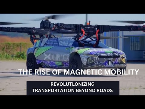 The Rise of Magnetic Mobility Revolutionizing Transportation Beyond Roads