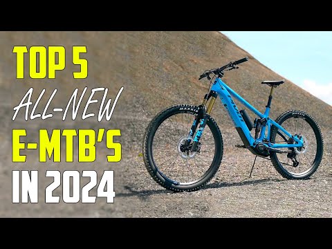 Top 5 All-New Electric Mountain Bikes 2024 | Best E-MTB 2024