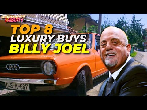 Top 8 Luxury Buys| Billy Joel