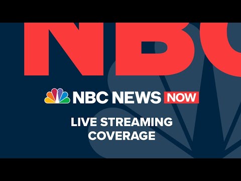 Watch NBC News NOW Live - July 2