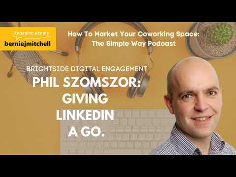 Phil Szomszor: Giving LinkedIn A Go.