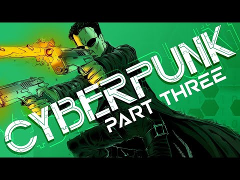 Cyberpunk Documentary PART 3 | The Matrix, System Shock, Snow Crash, Hackers, VR &amp; Simulation Theory