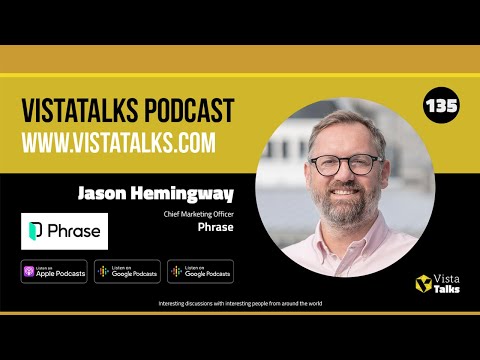 Shaping the Future of Localization with AI and Strategic Vision - Jason Hemingway - VistaTalks #135