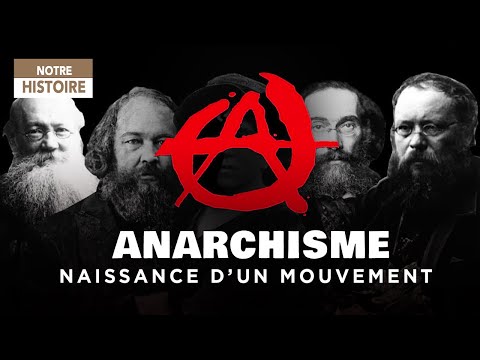 Histoire De l&#039;Anarchisme : Naissance d&#039;un mouvement - Episode 1 - Documentaire - AT