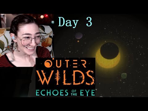 Outer Wilds DLC (Echoes of the Eye) - First Playthrough - Episode 3