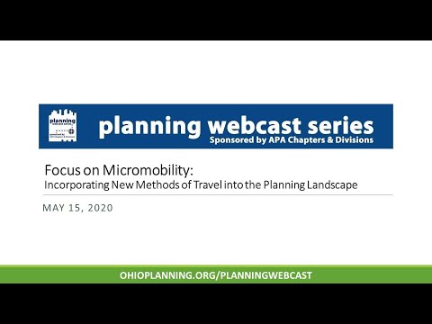 Focus on Micromobility: Incorporating New Methods of Travel into the Planning Landscape