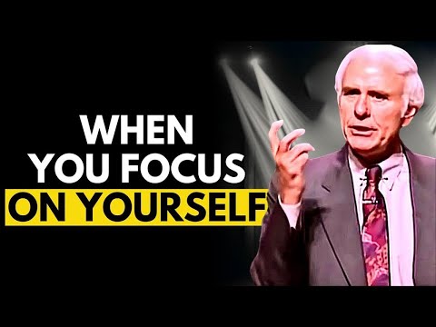 When You Focus On Yourself - Jim Rohn&#039;s Most Electrifying Motivational Speech Video