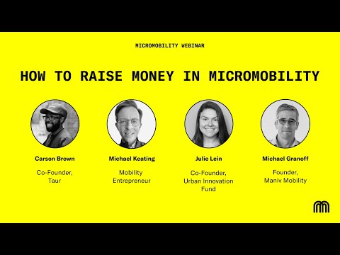 Micromobility Pro Webinar: How to Raise Money in Micromobility