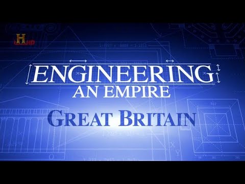 Engineering An Empire - E9 Britain: Blood and Steel