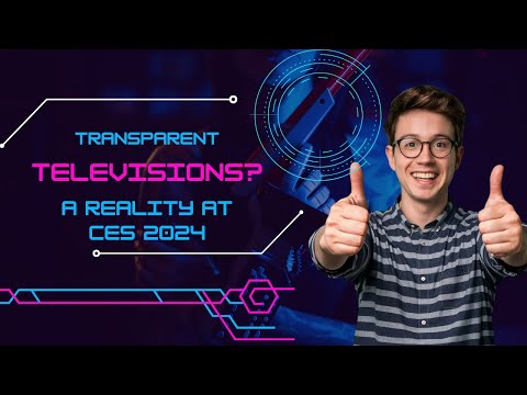 📺Revolutionary Transparent Televisions Unveiled👀 [CES 2024 Highlights Next-Gen Display Technology]