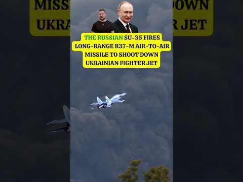 Russian Su 35 Fires Long-Range To Shoot Down Ukrainian Fighter Jet