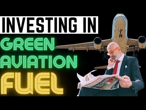 Investing In Green Aviation Fuel For The Future