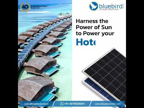 Harness the Power of Sun to Power your Home, Office, Hotel, Hospital | Solar Energy | Bluebird Solar