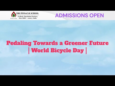 Embracing the Power of Bicycles: Building a Greener World | World Bicycle Day