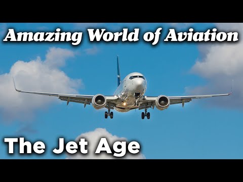 The Jet Age - The Amazing World of Aviation