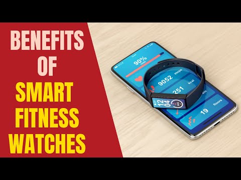 Why Your Fitness Routine Needs a Smartwatch: 9 Amazing Benefits of Fitness Bands