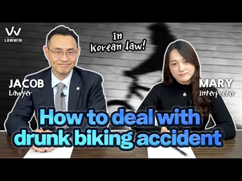 [Korean Lawyer] How to deal with drunk biking accident in Korea