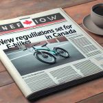 New Regulations Set for E-Bikes in Canada