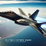 U.S. Navy’s F/A-XX Fighter Program Surges Ahead Amid Air Force Reevaluation