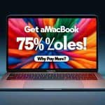 Get a MacBook for 75% Less! Why Pay More?